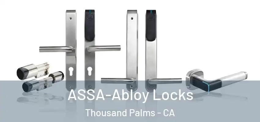  ASSA-Abloy Locks Thousand Palms - CA