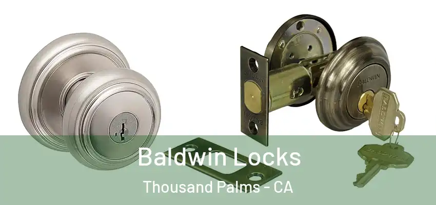  Baldwin Locks Thousand Palms - CA
