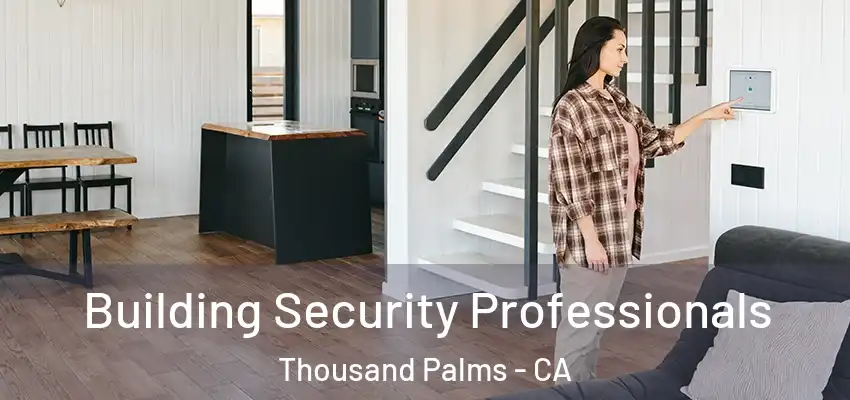  Building Security Professionals Thousand Palms - CA