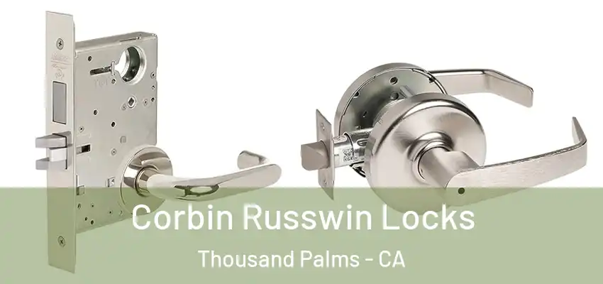 Corbin Russwin Locks Thousand Palms - CA