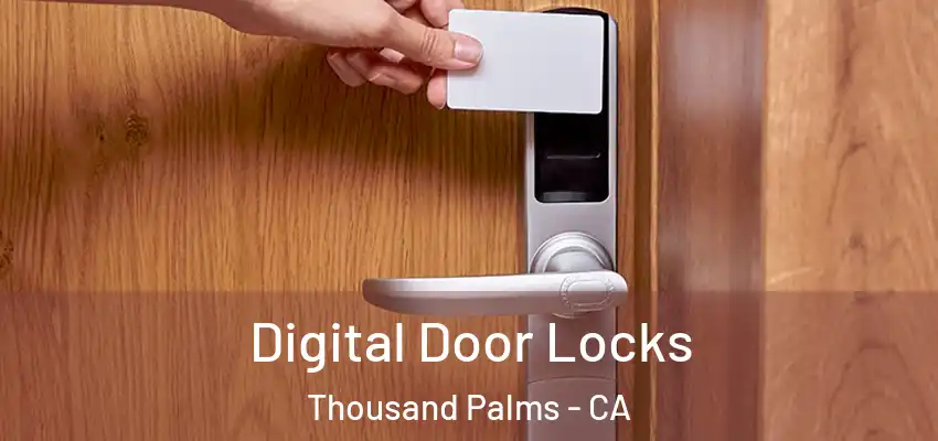  Digital Door Locks Thousand Palms - CA