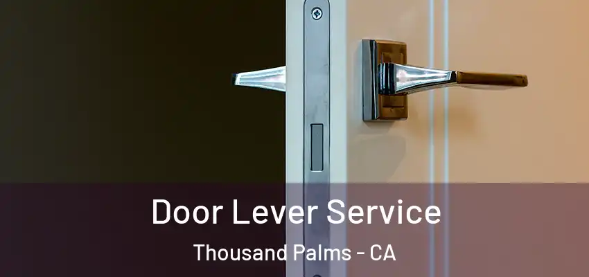 Door Lever Service Thousand Palms - CA
