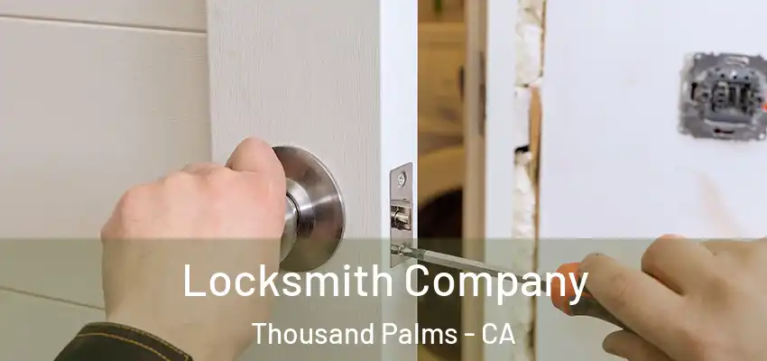 Locksmith Company Thousand Palms - CA