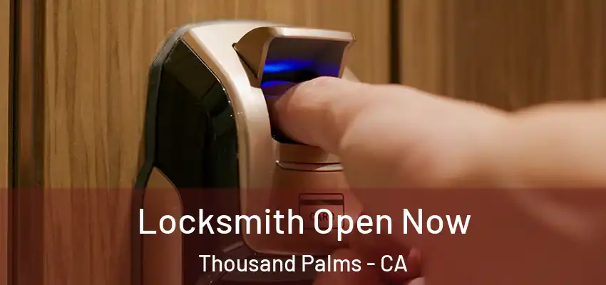  Locksmith Open Now Thousand Palms - CA