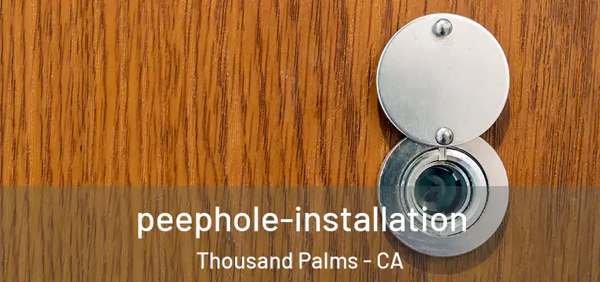 peephole-installation Thousand Palms - CA
