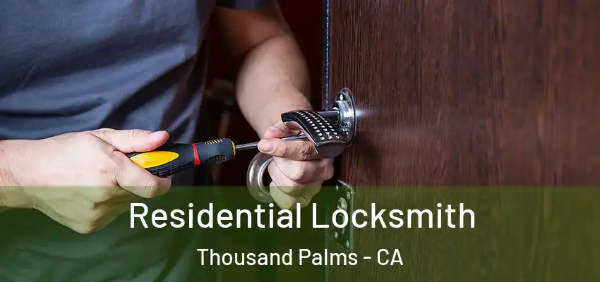 Residential Locksmith Thousand Palms - CA