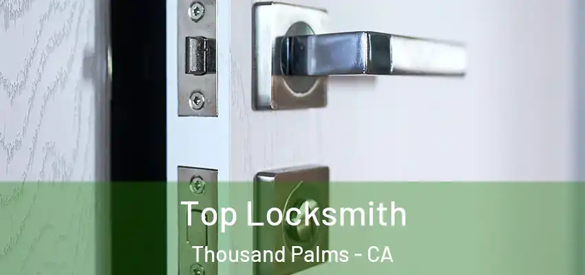  Top Locksmith Thousand Palms - CA